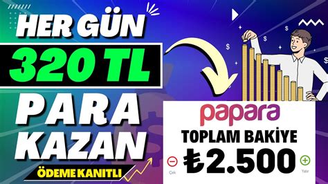 HER GÜN 18 DOLAR 320 TL PARA KAZAN ÖDEME KANITLI