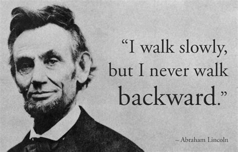 Abraham Lincoln Always Move Forward