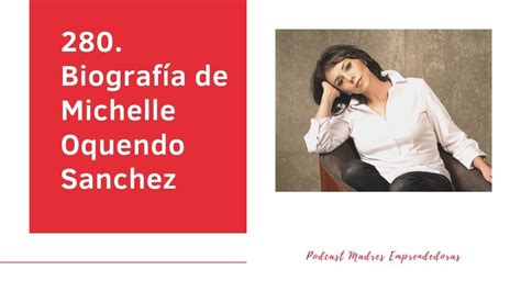 biografia de michelle oquendo sanchez youtube