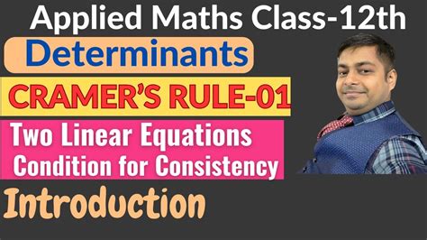 Determinant Ex Intro Cramers Rule Part Applied Maths Class