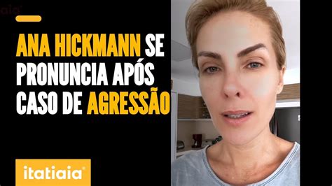 ANA HICKMANN SE MANIFESTA PELA PRIMEIRA VEZ NAS REDES SOCIAIS APÓS CASO