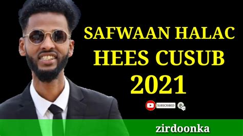 Safwan Halac Hees Cusub Youtube