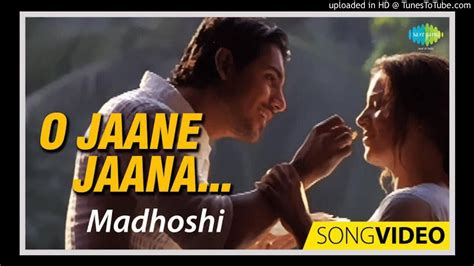 O Jaane Jaana Madhosi Original Song Hd Youtube