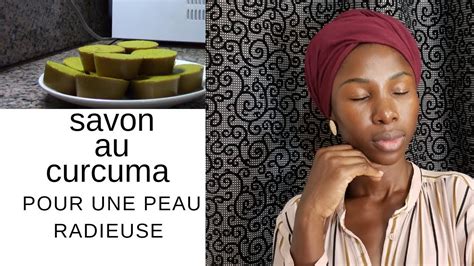 COMMENT FAIRE SON SAVON AU CURCUMA MAISON YouTube