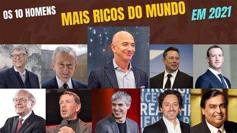 Os Homens Mais Ricos Do Mundo Em Trajet Rias Inspiradoras