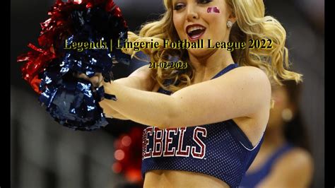Legends Lingerie Fottball League 2022 21 02 2023 YouTube