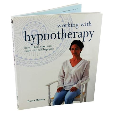 Working With Hypnotherapy How To Heal Mind And Body With Self Hypnosis