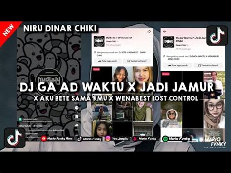 Dj Ga Ada Waktu Beib X Jadi Jamur X Aku Bete Sama Kmu X Lost Control