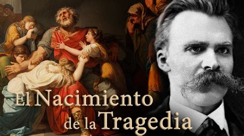 El Nacimiento De La Tragedia Origen De La Primera Obra Publicada De