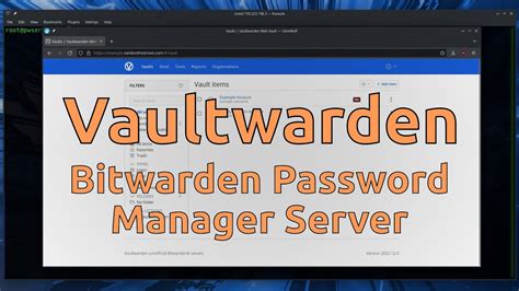 Installing A Vaultwarden Server For Bitwarden Youtube