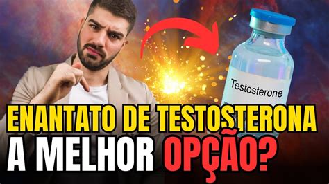 Tudo Sobre Enantato De Testosterona A Melhor Opção Youtube