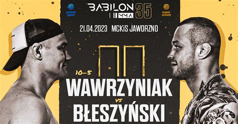 Babilon MMA 35 Wawrzyniak vs Błeszyński karta walk Gdzie i jak