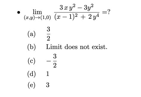 Solved Lim X Y → 1 0 X−1 2 2y43xy2−3y2 A 23 B Limit