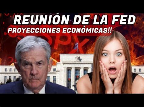 Reunión de la Fed Proyecciones Económicas Comentarios de J Powell