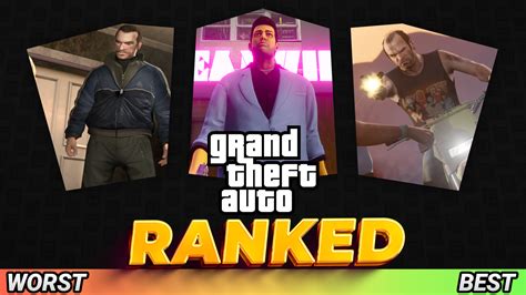 Grand Theft Auto Games Ranked From Best To Worst Game Craves