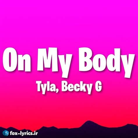 On My Body Tyla Becky G