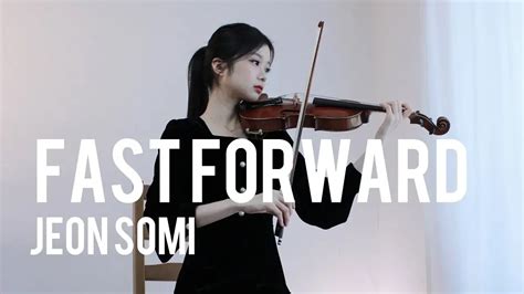 Jeon Somi Fast Forward Violin Cover Videos Catolin