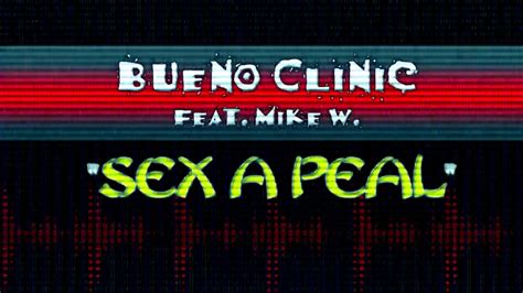 [hq] Bueno Clinic Feat Mike W Sex A Peal Max Farenthide Radio Edit Youtube