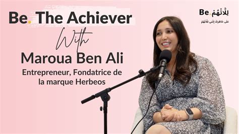 Be The Achiever With Maroua Ben Ali Youtube