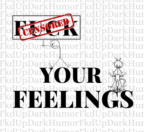 Fuck Your Feelings Svg Feelings Svg Emotional Svg Funny Etsy