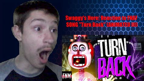 Swaggy S Here Reaction To Fnaf Song Turn Back Animated Iii Youtube