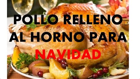 Pollo Relleno Al Horno Para Navidad Youtube