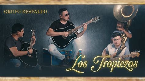 Los Tropiezos Grupo Respaldo Song Lyrics Music Videos Concerts