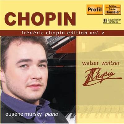 Frederic Chopin Edition Vol. 2 – Waltzes – EUGENE MURSKY