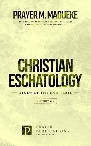 Christian Eschatology Study Book Of Revelation Study Of The End