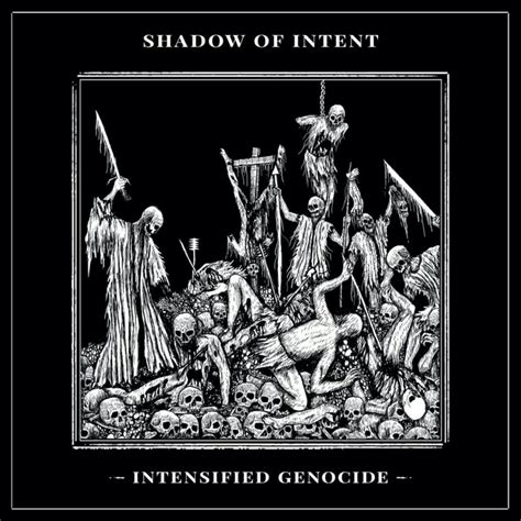 Shadow of Intent – Intensified Genocide Lyrics | Genius Lyrics