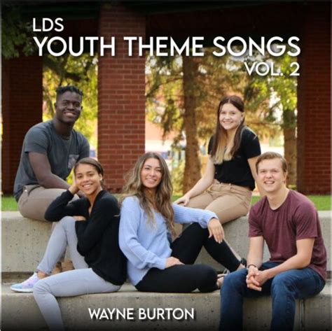 Lds Youth Theme Songs Vol 2 Wayne Burton