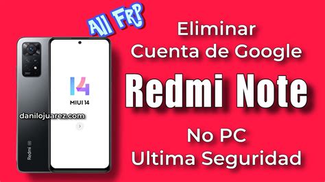 Eliminar FRP Xiaomi Redmi Miui 14 Quitar Cuenta Google Xiaomi Redmi No