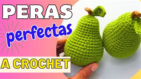 Pera Tejida A Crochet Frutas Y Verduras Tejidas A Crochet Paso A Paso