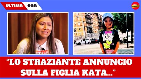 Kata Lo Straziante Annuncio Della Mamma Seguito Dalla Terribile