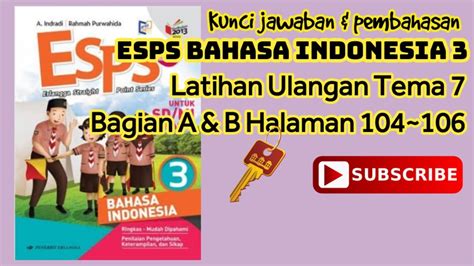 Kunci Jawaban ESPS B INDONESIA Kelas 3 Latihan Ulangan Tema 7 Bagian A