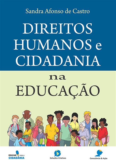 Direitos Humanos E Cidadania Na Educa O Solu Es Criativas Em