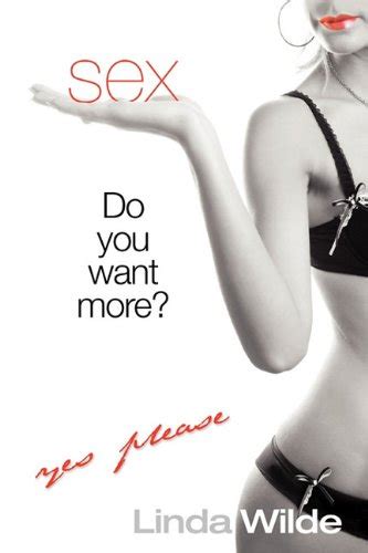 Sex You Want More Wilde Linda Books