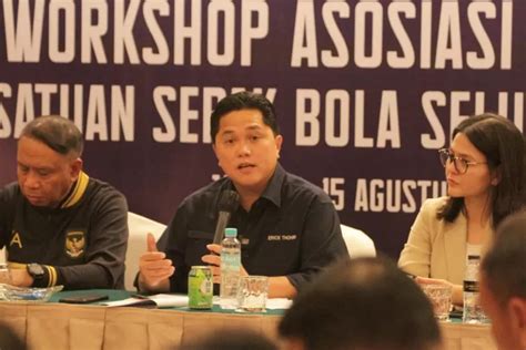 Demi Sepakbola Indonesia Yang Lebih Baik Langkah Erick Thohir Audit