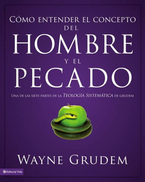 Cómo Entender El Concepto Del Hombre Y El Pecado Una De Las Siete Partes De La Teología