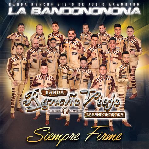 Banda Rancho Viejo De Julio Aramburo La Bandononona Mejores Canciones