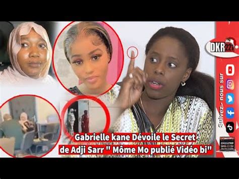 Vidéo Fuité Gabrielle kane Dévoile le Secret de Adji Sarr Môme Mo