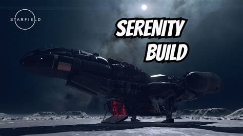 How To Build The Starfield Serenity Ship Flawlessly Youtube