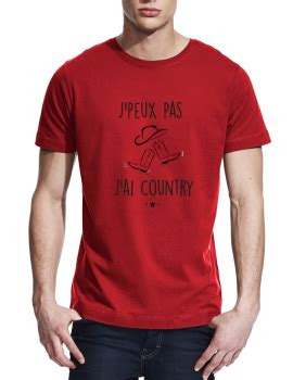 T Shirt Homme J Peux Pas J Ai Country