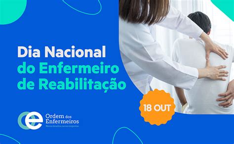 Dia Nacional do Enfermeiro de Reabilitação 1 Ordem dos Enfermeiros