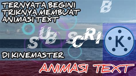 Bisa Langsung Di Coba Cara Membuat Animasi Text Keren Di Kinemaster