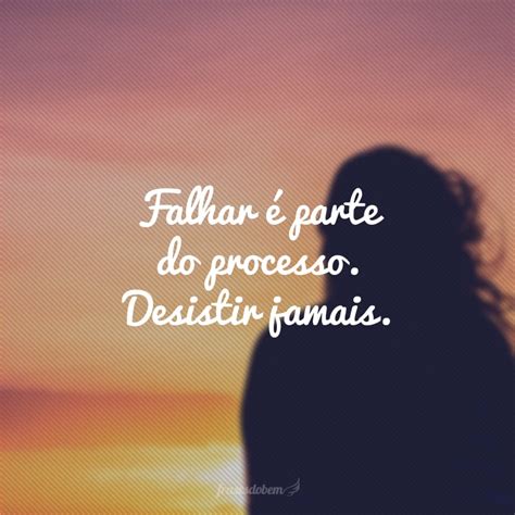 30 Frases De Perseverança Para Quem Não Desiste Nunca