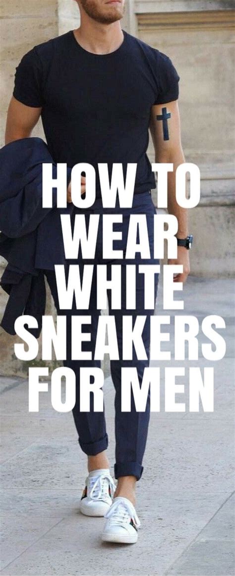 How To Wear White Sneakers For Men White Sneakers Men Sneakers Outfit Men Sneakers Men Fashion