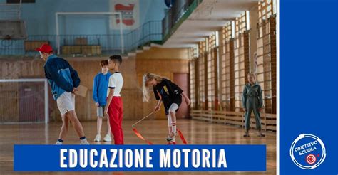 Educazione Motoria Nella Scuola Primaria Ricognizione Normativa Di