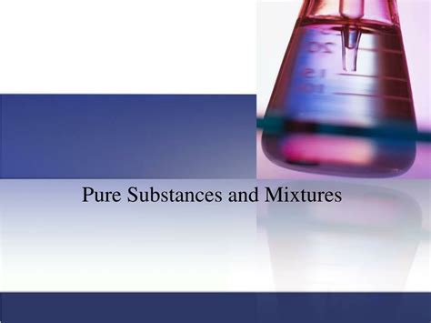 Ppt Pure Substances And Mixtures Powerpoint Presentation Free Download Id9077368