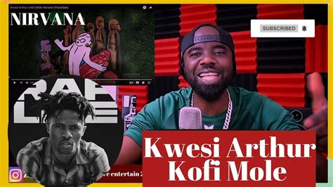 Kwesi Arthur Nirvana Official Audio Ft Kofi Mole Reaction Video